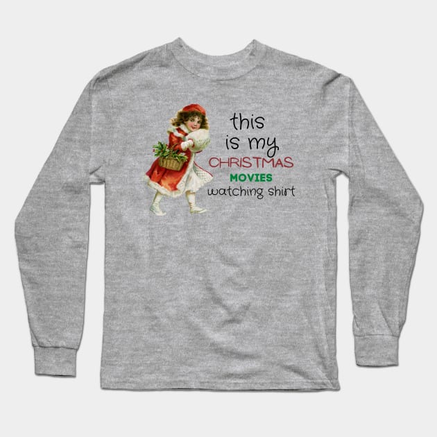 This is my Christmas movies watching shirt Long Sleeve T-Shirt by RedThorThreads